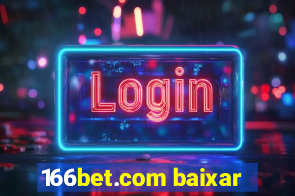 166bet.com baixar